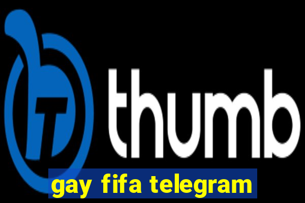 gay fifa telegram